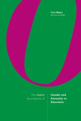 L'encyclopédie d'Oxford sur le genre et la sexualité dans l'éducation - The Oxford Encyclopedia of Gender and Sexuality in Education