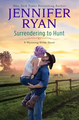 S'abandonner à la chasse : Un roman de Wyoming Wilde - Surrendering to Hunt: A Wyoming Wilde Novel