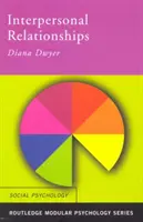 Relations interpersonnelles (Dwyer Diana (Association pour l'enseignement de la psychologie au Royaume-Uni)) - Interpersonal Relationships (Dwyer Diana (Association for the Teaching of Psychology UK))