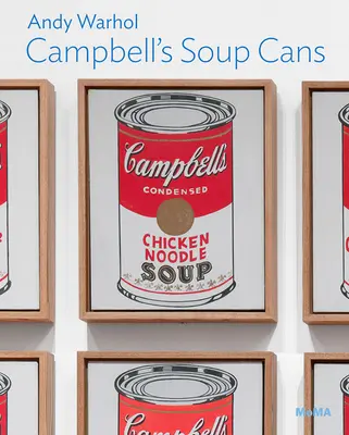 Andy Warhol : Les boîtes de soupe Campbell : Série Moma One on One - Andy Warhol: Campbell's Soup Cans: Moma One on One Series