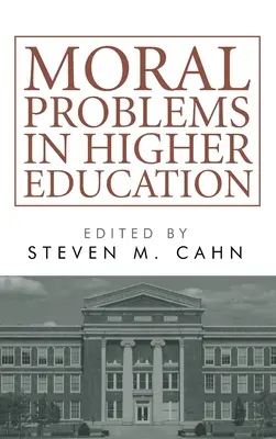 Problèmes moraux dans l'enseignement supérieur - Moral Problems in Higher Education