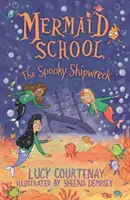 L'école des sirènes : Le naufrage effrayant - Mermaid School: The Spooky Shipwreck