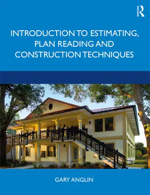 Introduction à l'estimation, à la lecture de plans et aux techniques de construction - Introduction to Estimating, Plan Reading and Construction Techniques