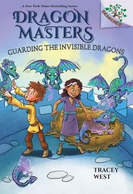 Les Dragons Invisibles : Le livre des branches (Les maîtres des dragons n°22) - Guarding the Invisible Dragons: A Branches Book (Dragon Masters #22)