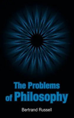 Les problèmes de la philosophie - The Problems of Philosophy