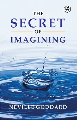 Le secret de l'imagination - The Secret Of Imagining