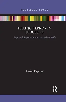 Raconter la terreur dans Juges 19 : Viol et réparation pour la femme du lévite - Telling Terror in Judges 19: Rape and Reparation for the Levite's Wife