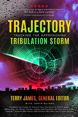 Trajectoire : A l'approche de la tempête de la Tribulation - Trajectory: Tracking the Approaching Tribulation Storm