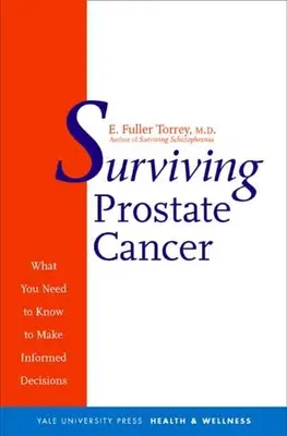 Survivre au cancer de la prostate : Ce qu'il faut savoir pour prendre des décisions éclairées - Surviving Prostate Cancer: What You Need to Know to Make Informed Decisions