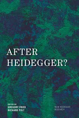 Après Heidegger ? - After Heidegger?