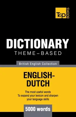 Dictionnaire thématique anglais-néerlandais - 5000 mots - Theme-based dictionary British English-Dutch - 5000 words