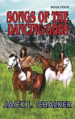 Les chants des dieux dansants (Les dieux dansants : tome 4) - Songs of the Dancing Gods (Dancing Gods: Book Four)