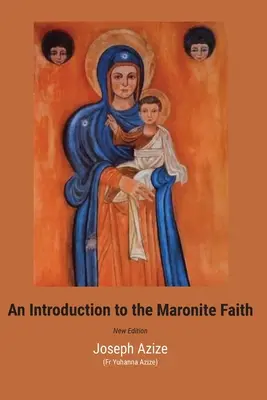 Introduction à la foi maronite - An Introduction to the Maronite Faith