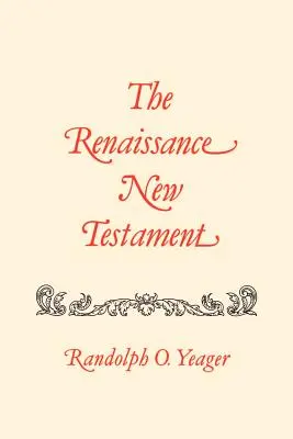 Le Nouveau Testament de la Renaissance : Matthieu 19-29 - The Renaissance New Testament: Matthew 19-29