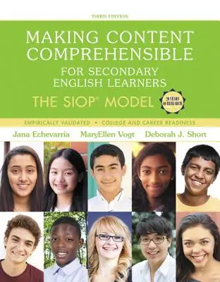 Rendre le contenu compréhensible pour les apprenants d'anglais du secondaire : Le modèle Siop - Making Content Comprehensible for Secondary English Learners: The Siop Model