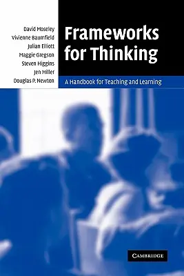 Cadres de réflexion : Un manuel pour l'enseignement et l'apprentissage - Frameworks for Thinking: A Handbook for Teaching and Learning