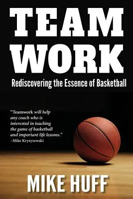 Le travail d'équipe : Redécouvrir l'essence du basket-ball - Teamwork: Rediscovering the Essence of Basketball