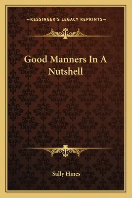 Les bonnes manières en quelques mots - Good Manners In A Nutshell