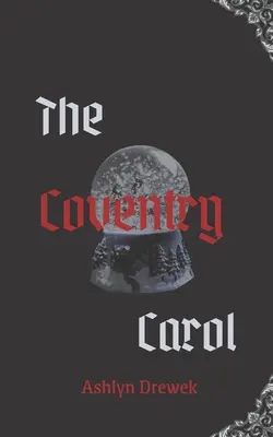 The Coventry Carol : A Darker MM Christmas Novella (Le chant de Coventry : un roman de Noël MM plus sombre) - The Coventry Carol: A Darker MM Christmas Novella