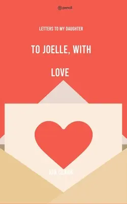 A Joelle, avec amour - To Joelle, With Love