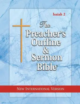 La Bible de Sermon et de Présentation du Prédicateur : Isaïe 36-66 : Nouvelle version internationale - The Preacher's Outline & Sermon Bible: Isaiah 36-66: New International Version