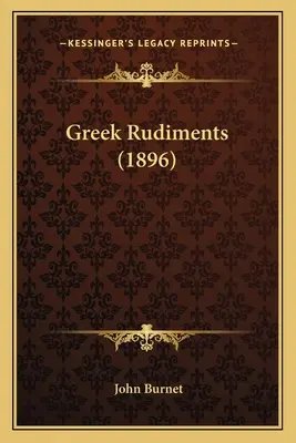 Rudiments de grec (1896) - Greek Rudiments (1896)