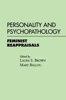 Personnalité et psychopathologie : Réévaluations féministes - Personality and Psychopathology: Feminist Reappraisals