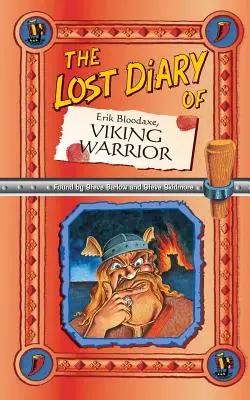 Le journal perdu d'Erik Bloodaxe, guerrier viking - The Lost Diary Of Erik Bloodaxe, Viking Warrior