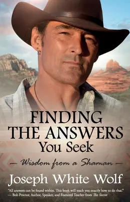 Trouver les réponses que vous cherchez : La sagesse d'un chaman - Finding the Answers You Seek: Wisdom from a Shaman