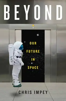 Au-delà : Notre avenir dans l'espace - Beyond: Our Future in Space