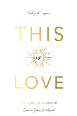 C'est l'amour : Poésie pour inspirer - This is Love: Poetry to Inspire