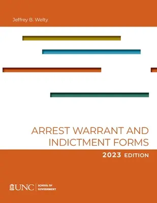 Formulaires d'arrestation, de mandat et d'acte d'accusation : Neuvième édition, 2023 - Arrest, Warrant, and Indictment Forms: Ninth Edition, 2023