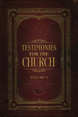 Témoignages pour l'Eglise Volume 2 - Testimonies for the Church Volume 2