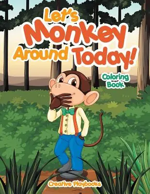 C'est parti pour un tour de manège ! Livre à colorier - Let's Monkey Around Today! Coloring Book