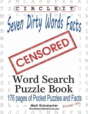 Circle It, Seven Dirty Words Faits, Mots cachés, Livre de Puzzle - Circle It, Seven Dirty Words Facts, Word Search, Puzzle Book