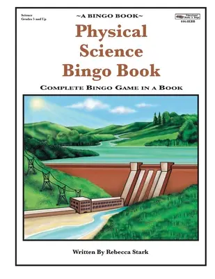 Bingo sur les sciences physiques : Bingo en sciences physiques : jeu de bingo complet en un livre - Physical Science Bingo Book: Complete Bingo Game In A Book