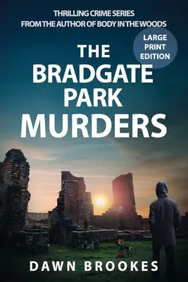 The Bradgate Park Murders (Les meurtres de Bradgate Park) Édition en gros caractères - The Bradgate Park Murders Large Print Edition