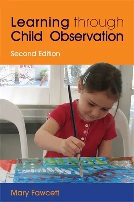 L'apprentissage par l'observation des enfants - Learning Through Child Observation