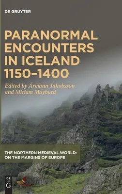 Rencontres paranormales en Islande 1150-1400 - Paranormal Encounters in Iceland 1150-1400