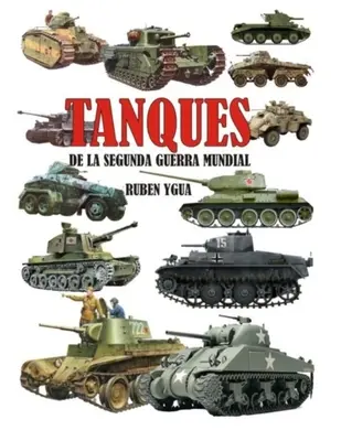 Les chars de la seconde guerre mondiale - Tanques de la Segunda Guerra Mundial