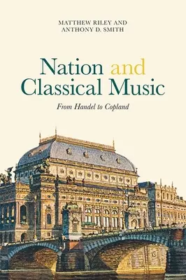 La nation et la musique classique : De Haendel à Copland - Nation and Classical Music: From Handel to Copland