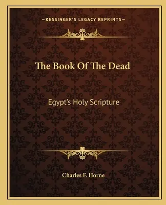 Le livre des morts : l'écriture sainte de l'Égypte - The Book Of The Dead: Egypt's Holy Scripture