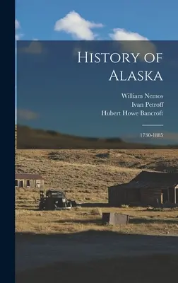 Histoire de l'Alaska : 1730-1885 - History of Alaska: 1730-1885