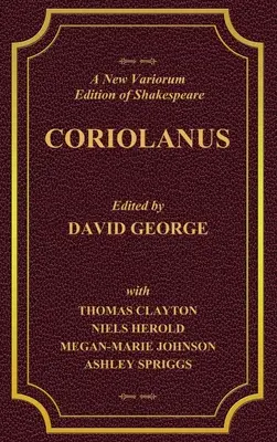 Nouvelle édition Variorium de Shakespeare CORIOLANUS Volume II - A New Variorium Edition of Shakespeare CORIOLANUS Volume II