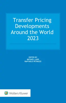 Prix de transfert - Développements dans le monde 2023 - Transfer Pricing Developments around the world 2023