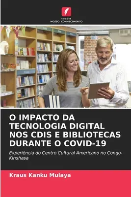 L'impact de la technologie numérique sur les cdis et les bibliothèques pendant la période du Covid-19 - O Impacto Da Tecnologia Digital Nos Cdis E Bibliotecas Durante O Covid-19