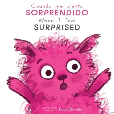 Cuando Me Siento Sorprendido/When I Feel Surprised (Quand je me sens surpris) - Cuando Me Siento Sorprendido/When I Feel Surprised