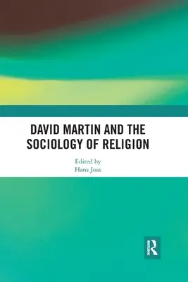 David Martin et la sociologie de la religion - David Martin and the Sociology of Religion