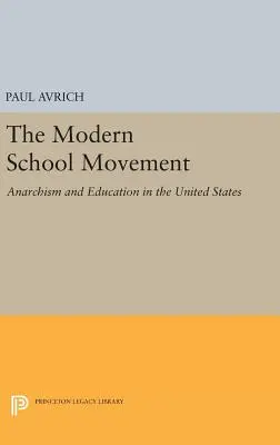 Le mouvement de l'école moderne : L'anarchisme et l'éducation aux États-Unis - The Modern School Movement: Anarchism and Education in the United States