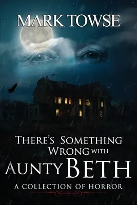 Il y a quelque chose qui ne va pas avec Tante Beth - There's Something Wrong with Aunty Beth